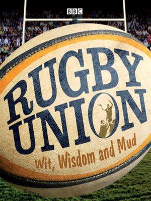 cover image of Rugby Union Wit, Wisdom and Mud